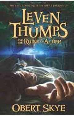 Leven Thumps # 5: Leven Thumps and the Ruins of Alder