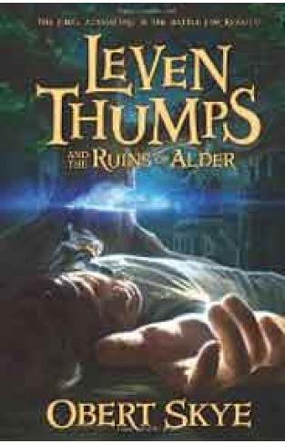 Leven Thumps # 5: Leven Thumps and the Ruins of Alder