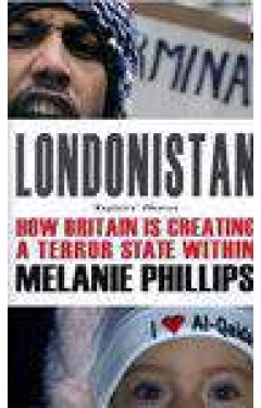 Londonistan: How Britain is Creating a Terror State Within