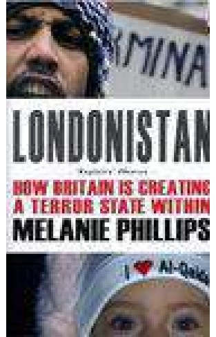 Londonistan: How Britain is Creating a Terror State Within