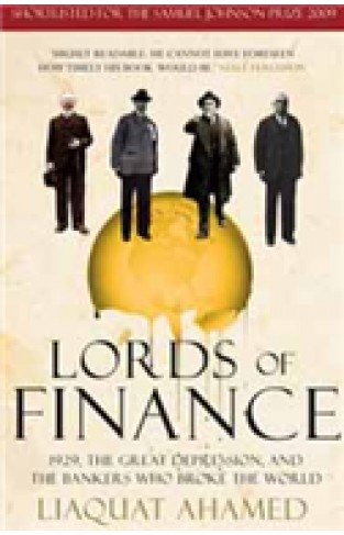 Lords of Finance 1929 The Great Depression And The Bankers Who Broke The World 