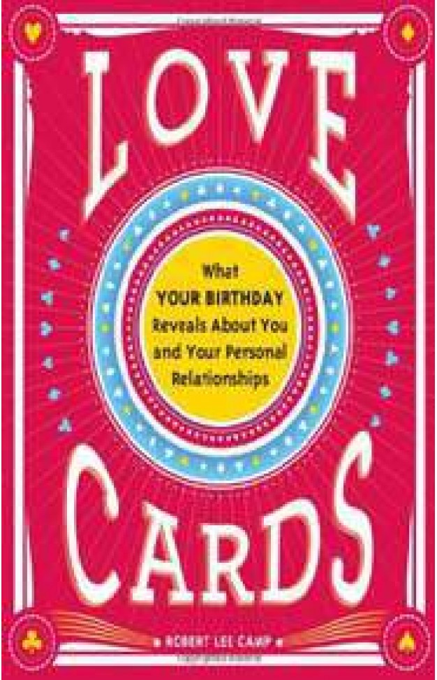 Love Cards What Your Birthday Reveals About You and Your Personal Relationship