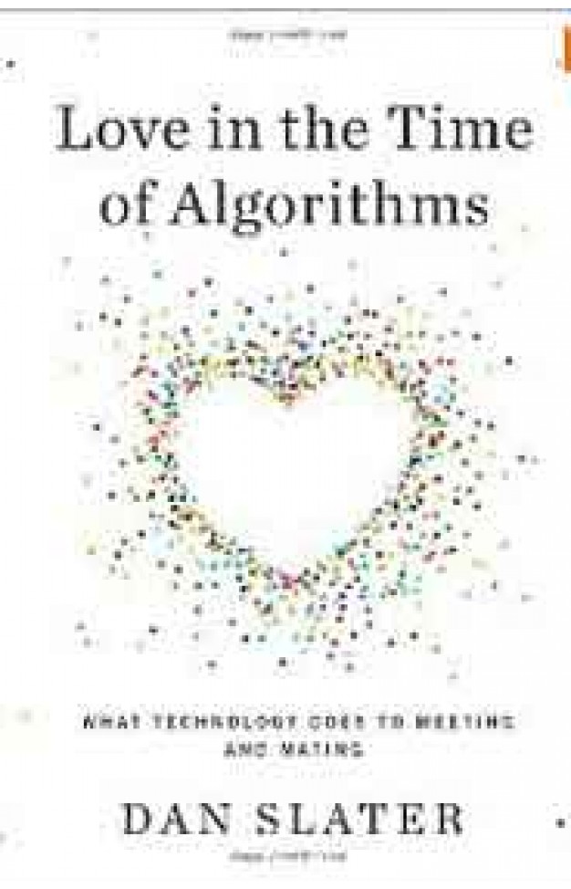Love in the Time of Algorithms: What Technology Does to Meeting and Mating