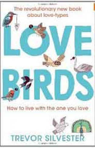 Lovebirds How to Live with the One You Love 