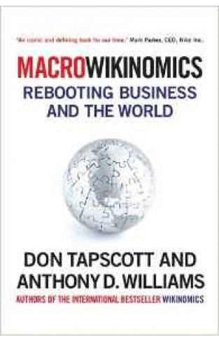 MacroWikinomics: Rebooting Business And The World