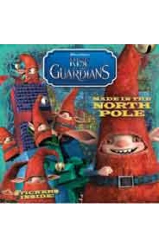 Made in the North Pole Rise of the Guardians