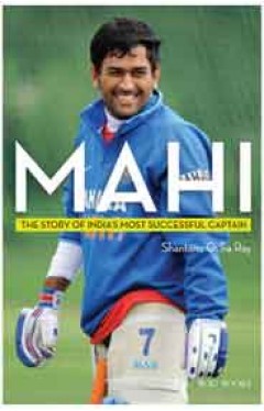 Mahi The Story of Indias Most Successful Captain
