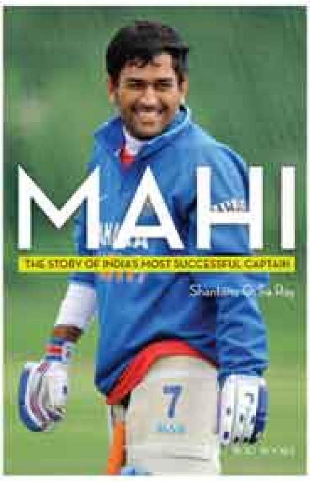 Mahi The Story of Indias Most Successful Captain