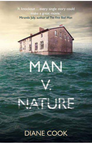 Man V Nature: Shortlisted for the Guardian First Book Award 2015