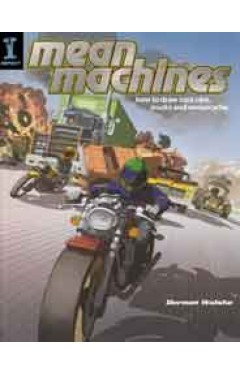 Mean Machines How To Draw Cool Cars Trucks &amp; Motorcycles