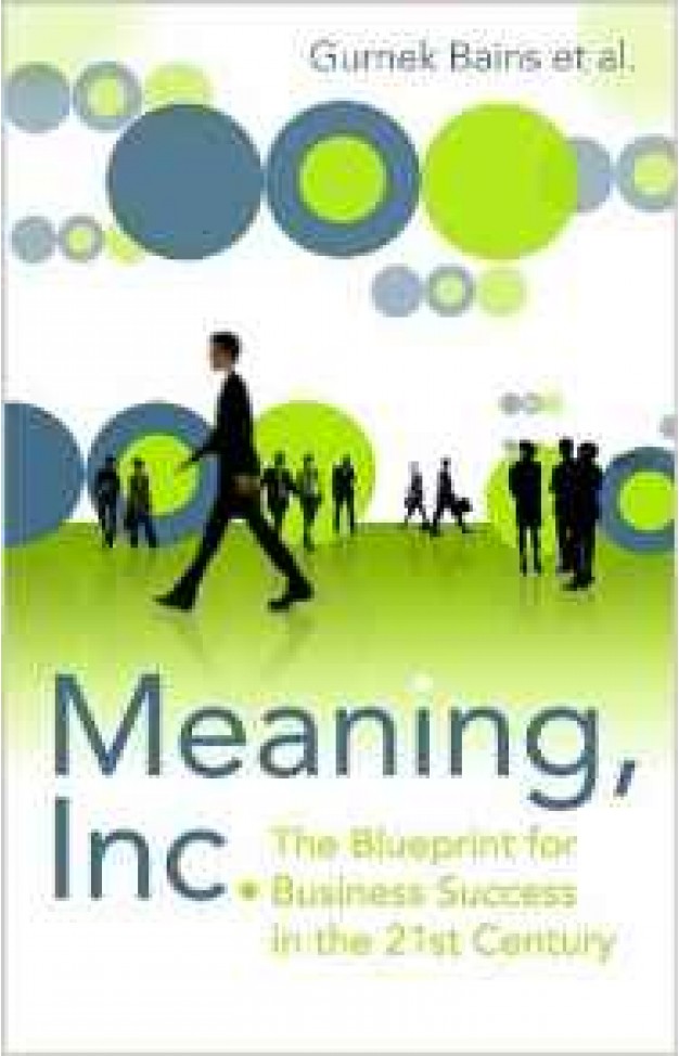 Meaning Inc The Blueprint For Business Success In The 21Century
