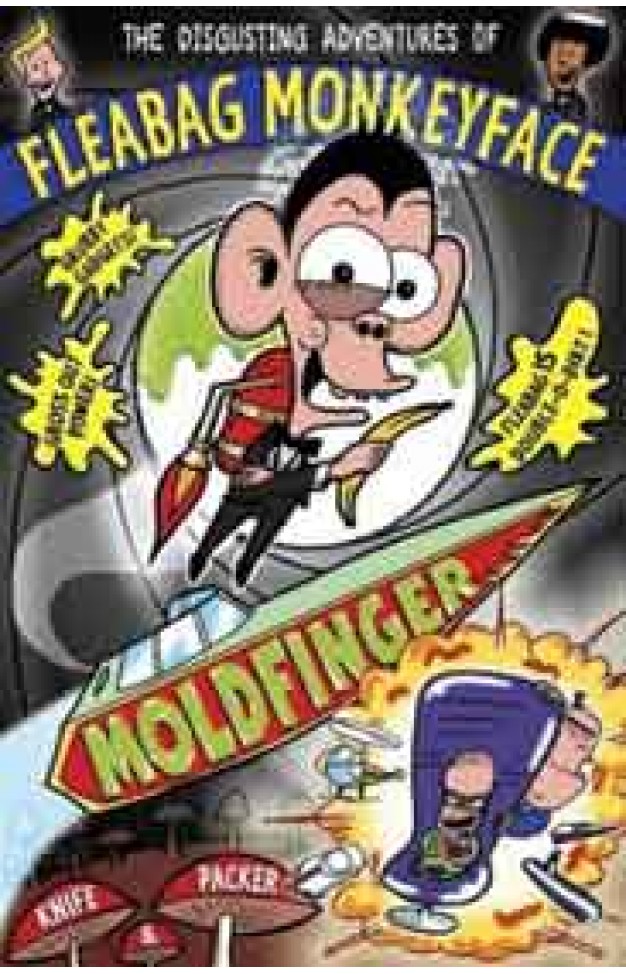 Moldfinger The Disgusting Adventures of Fleabag Monkeyface Book 5