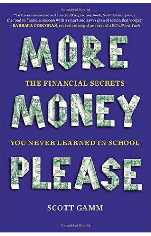 More Money Please: The Financial Secrets You Never Learned in School