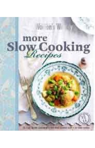 More Slow Cooking Recipes (The Australian Women's Weekly) 
