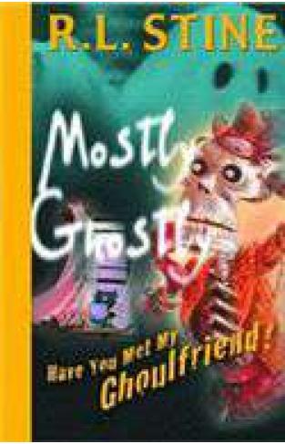Mostly Ghostly # 2: Have You Met My Ghoulfriend?