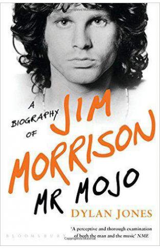 Mr Mojo: A Biography of Jim Morrison
