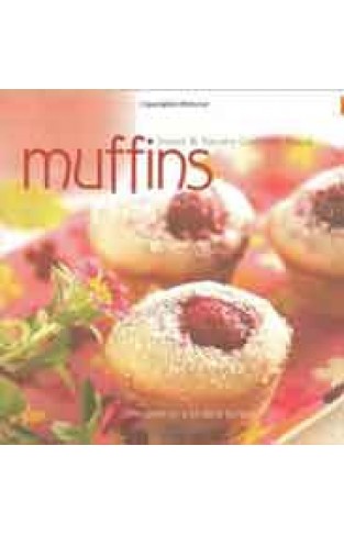 Muffins: Sweet and Savory Comfort Food