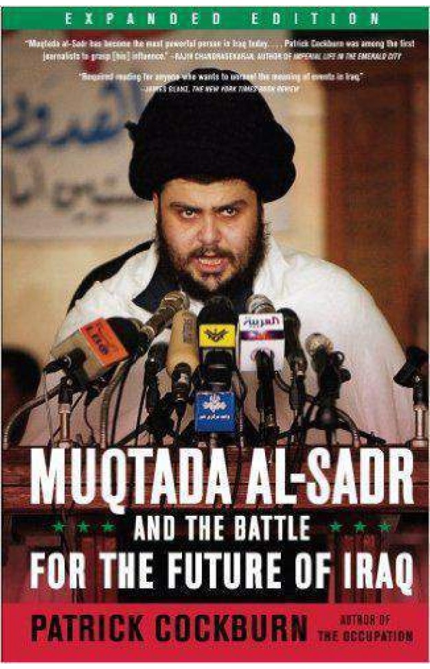 Muqtada Al-Sadr and the Battle for the Future of Iraq