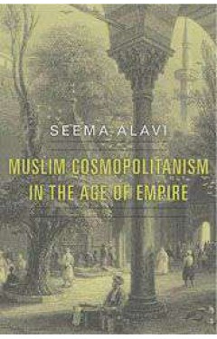 Muslim Cosmopolitanism in the Age of Empire