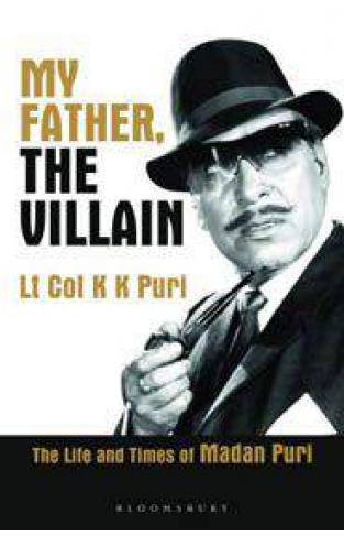My Father the Villain Madan Puri  A biography English