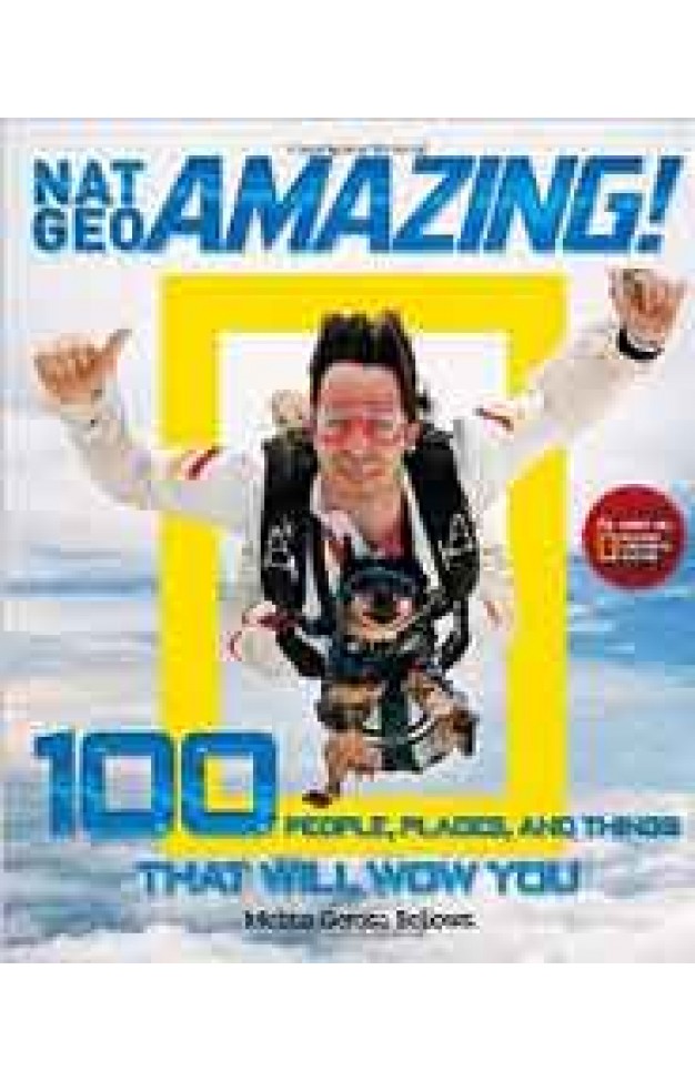 Nat Geo Amazing 100 People Place sand Things That Will Wow You -