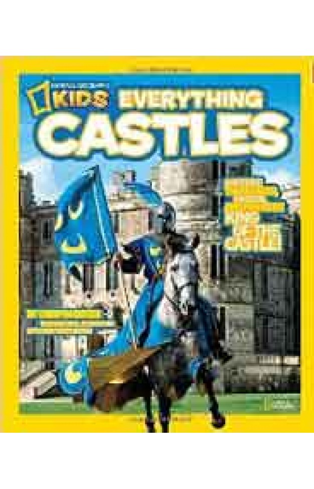 National Geographic Kids Everything Castles