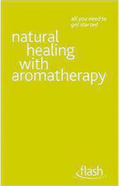 Natural Healing With Aromatherapy Flash