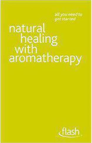 Natural Healing With Aromatherapy Flash
