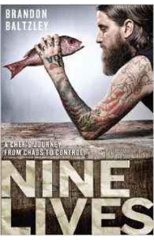Nine Lives A Chefs Journey from Chaos to Control