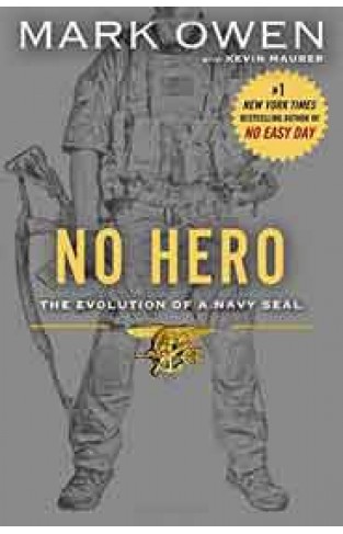 No Hero The Evolution of a Navy SEAl