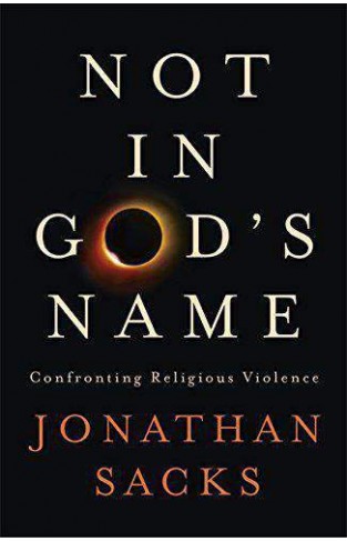 Not in Gods Name: Confronting Religious Violence