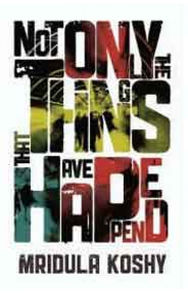 Not Only the Things That Have Happened