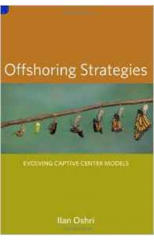 Offshoring Strategies: Evolving Captive Center Models