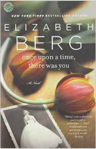 Once Upon a Time There Was You: A Novel