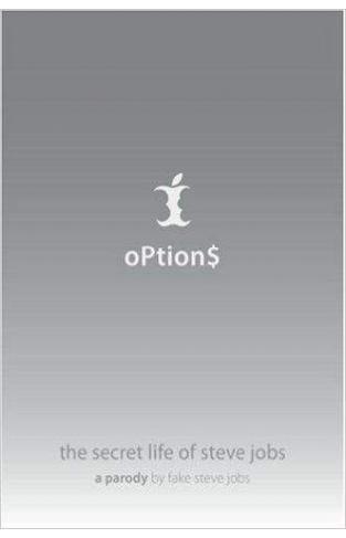 Options: The Secret Life Of Steve Jobs