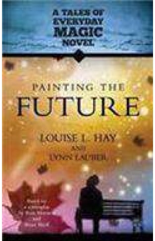 Painting The Future: A Tales of Everyday Magic Novel
