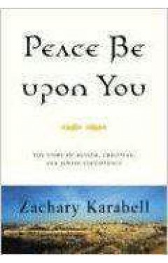 Peace Be Upon You: The Story of Muslim Christian and Jewish Coexistence