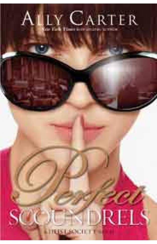 Perfect Scoundrels Heist Society Novels