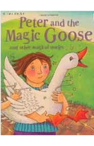 Peter and the Magic Goose and Other Stories Magical Stories