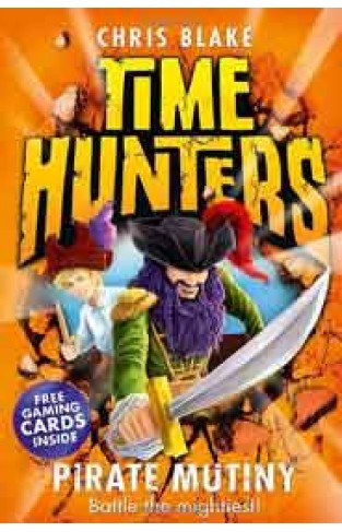 Pirate Mutiny Time Hunters Book 5 Time Hunters 5