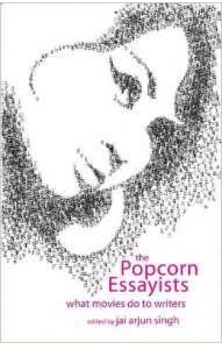 Popcorn Essayists: What Movies Do to Writers