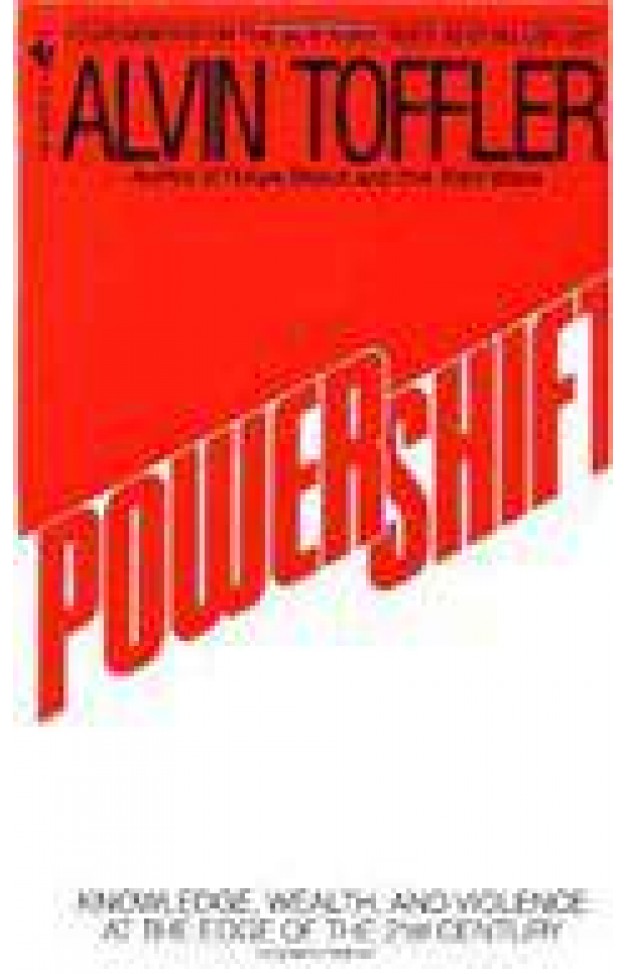 Powershift Knowledge Wealth And Violence at the Edge of the 21st Century