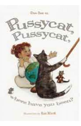 Pussycat Pussycat Where Have You Been?