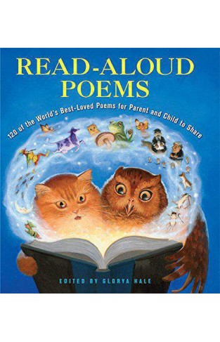 ReadAloud Poems 120 of the Worlds BestLoved Poems for Parent and Child to Share