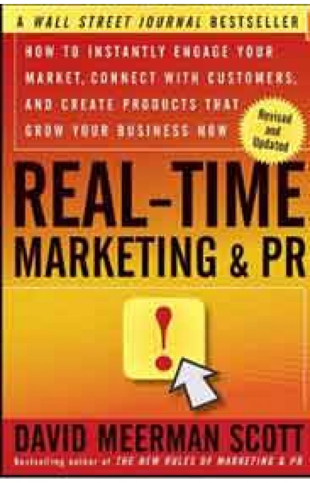 Real Time Marketing And PR Rised How To Instantly Engage Your Market Connect With Customers And Create Products That Grow Your Business Now