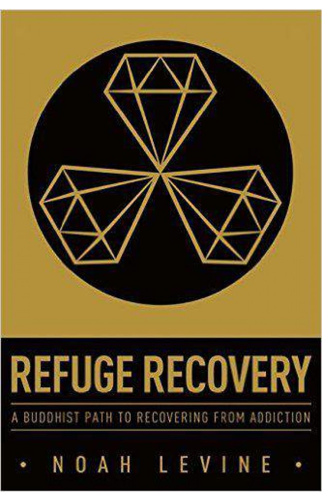 Refuge Recovery A Buddhist Path to Recoveri from Addiion                 