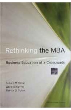Rethinking the MBA Busine Education at a Crossroads