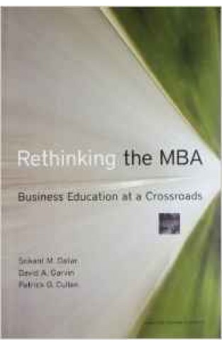 Rethinking the MBA Busine Education at a Crossroads