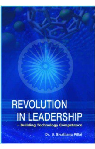 Revolution in Leadership:Building Technology Competence