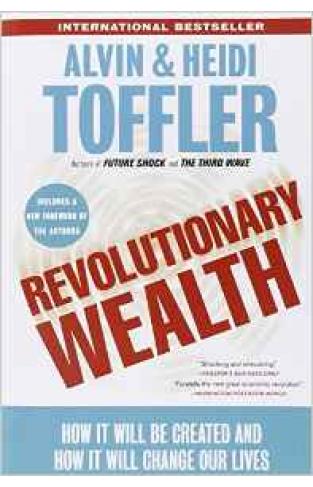 Revolutionary Wealth How it will be created and how it will change our lives